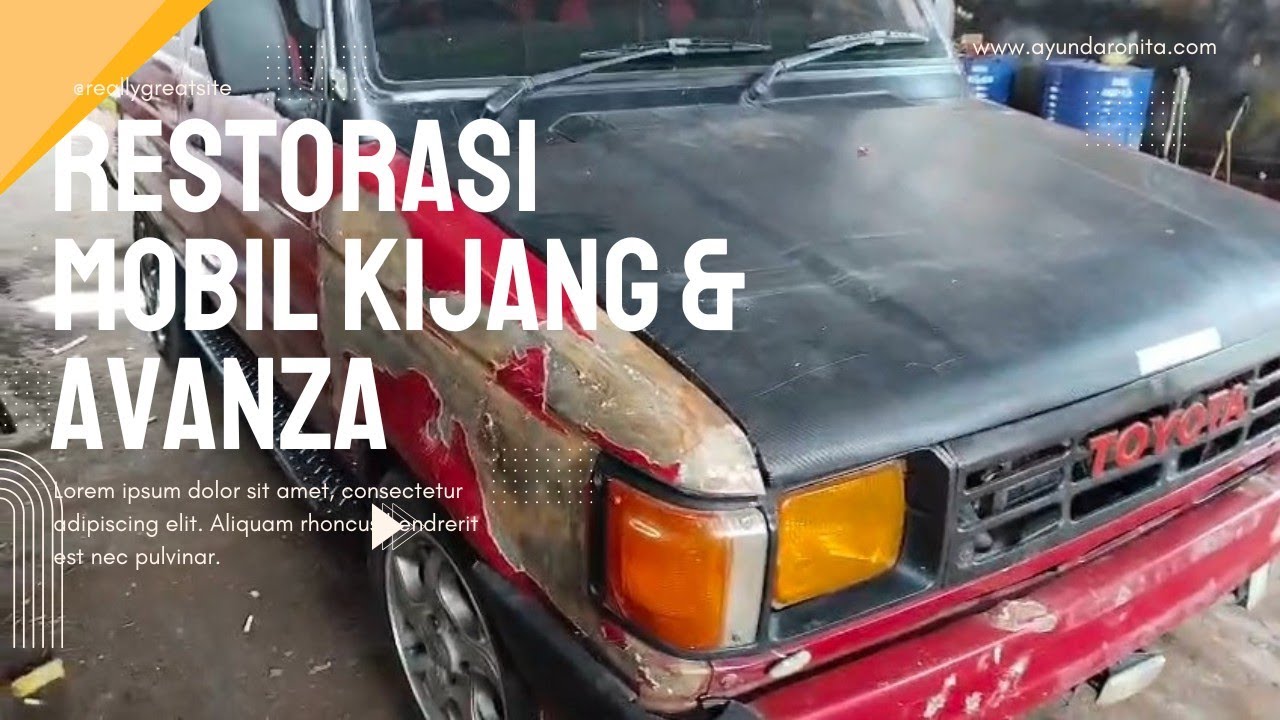 Restorasi Mobil Kijang dan Toyota Avanza mobil Legendaris yang menolak tua