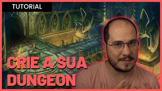 APRENDA A CRIAR UMA DUNGEON! | Tutorial e Passo a Passo para D&D e Outros RPG