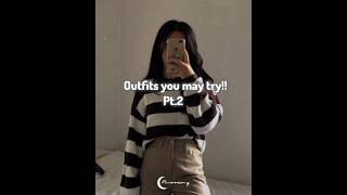 Outfits You May Try Pt.2