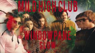 Mild High Club - Windowpane (SLOW) chords