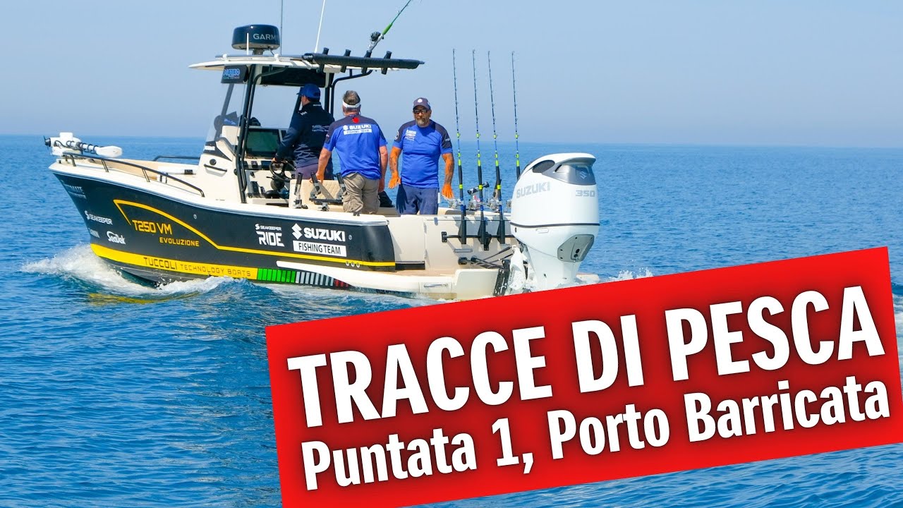 TRACCE DI PESCA | Puntata 1, Porto Barricata | Suzuki Fishing Team a bordo del T250VM Evoluzione