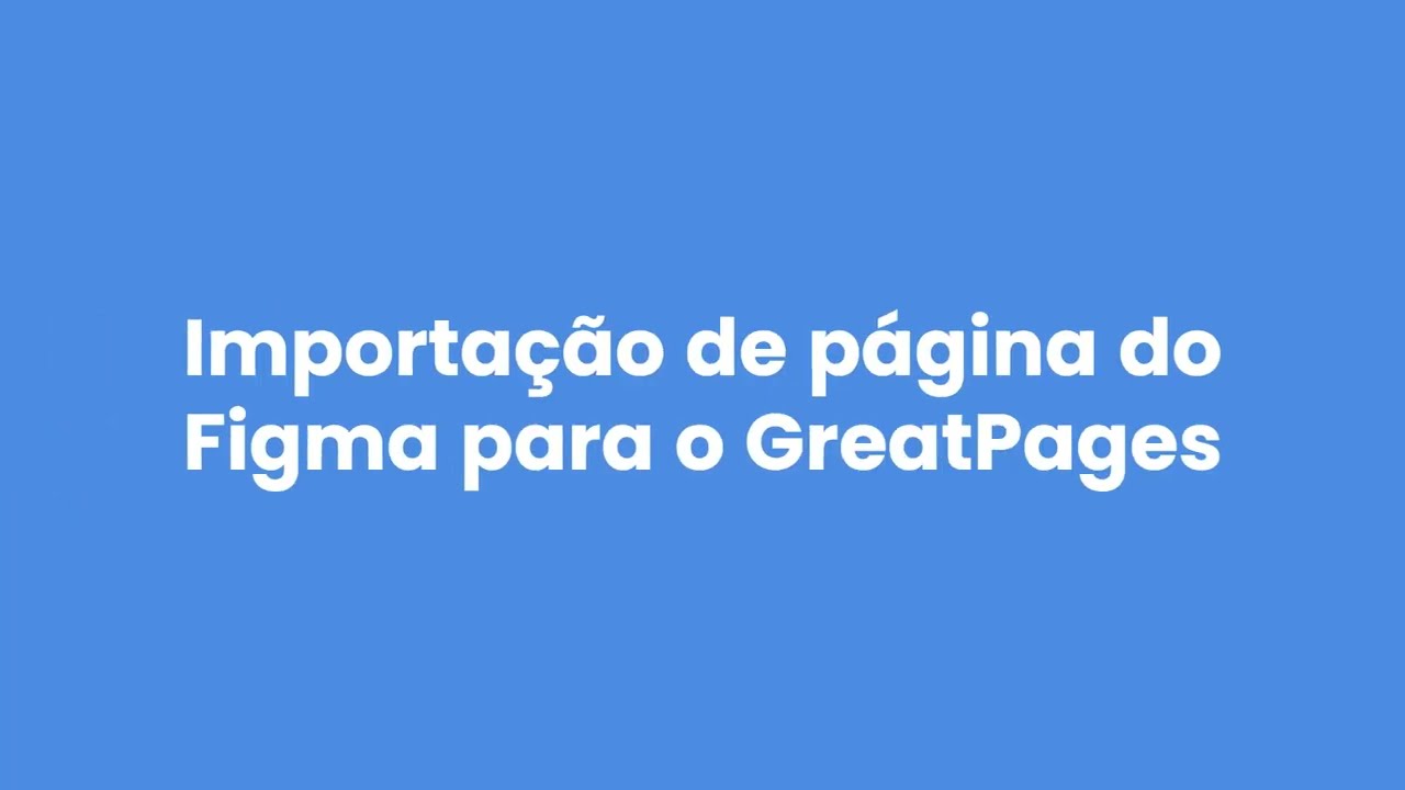 Importação de design: Figma para GreatPages