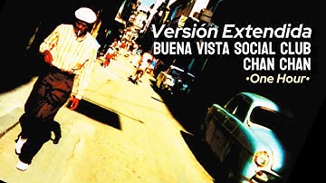 ✨Chan Chan • Buena Vista Social Club [Extended/1 Hour HD Remastered]✨