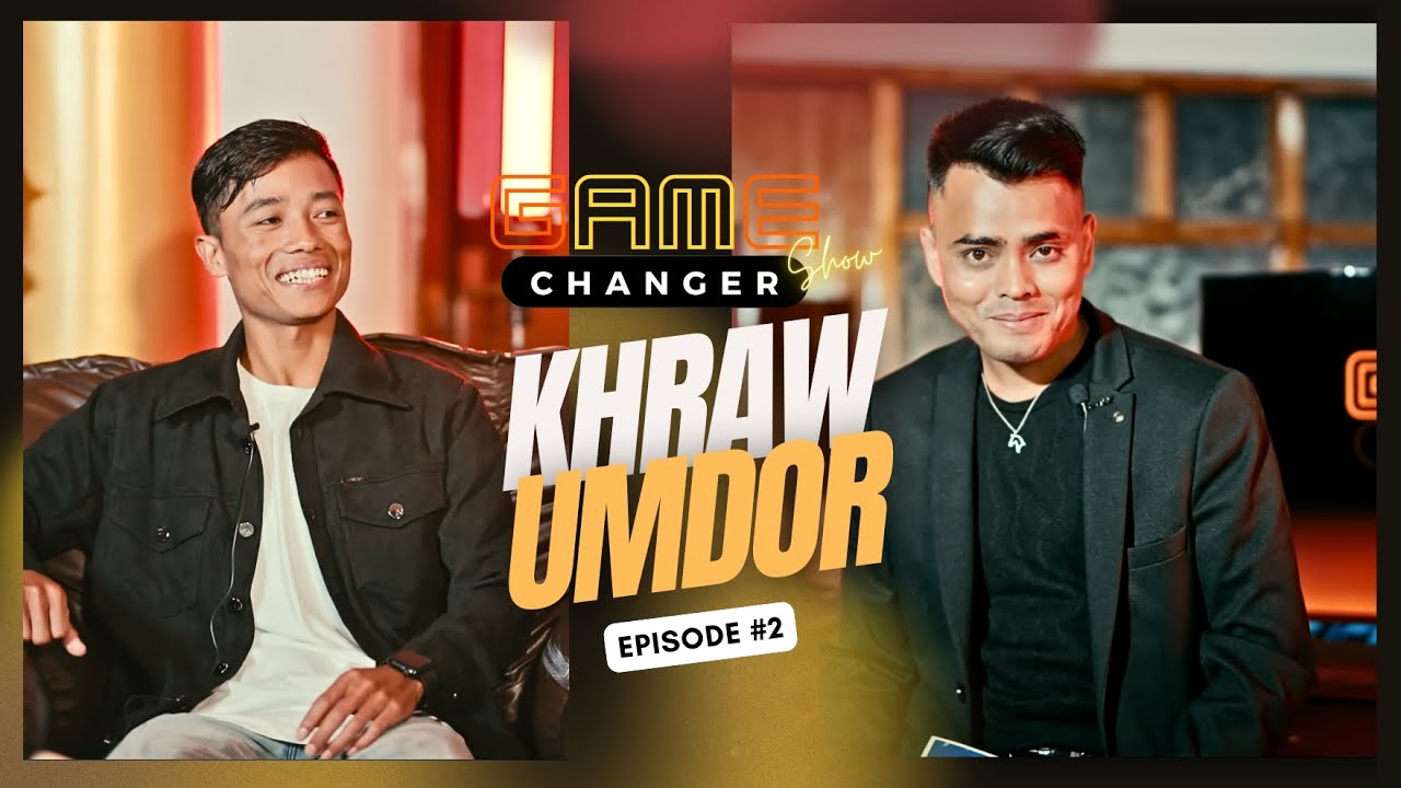 Khraw Umdor | EP -2 | Game Changer Show | Season 1 | Neil Mawthoh