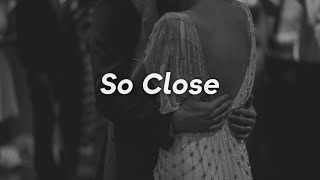 So Close // Jon McLaughlin // Enchanted [Lyrics]