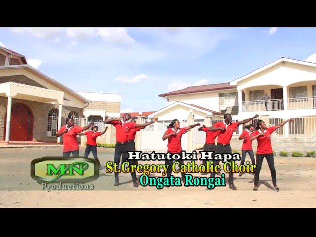 Hatutoki hapa - St. Gregory Ongata Rongai Choir class=