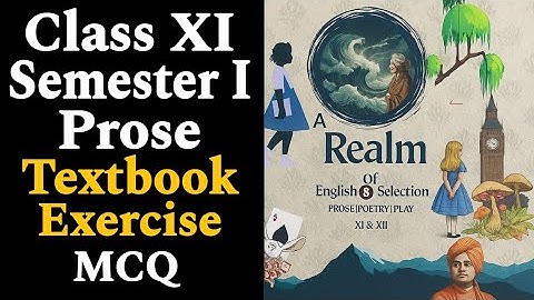 WBCHSE English solved MCQ || Class XI Semester - I || Realm Textual Exercises Questions & Answers