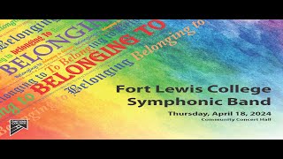 'Belonging to...' ~ Fort Lewis College Symphonic Band ~ Dr. Justin Hubbard, conductor