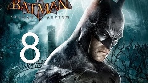 BATMAN RETURN TO ARKHAM ASYLUM Walkthrough Part 8 No Commentary