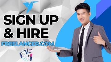 Sign Up For & Hire On Freelancer.com | Step By Step Guide