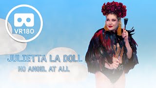 Read warning first! Julietta la Doll is &quot;No Angel at all&quot; in her crazy Burlesque Show - VR180 3D