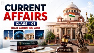 HIGH COURT RO ARO Current Affairs 2026 | Class-01 | Exam Oriented Analysis | Most Important Question