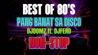 Download Lagu BEST OF 80S | PANG BANAT SA DISCO | NON - STOP |DJDOMZ ft. DJFERD MP3