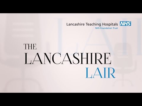 Lancashire Lair - Lancashire Teaching Hospitals