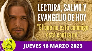 Evangelio de Hoy Jueves 16 de Marzo de 2023 en el Cenaculo | www.youtube.com/#orarenelcenaculo