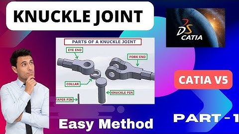 Knuckle Joint In Catia V5 - Easy Method _ Step by Step