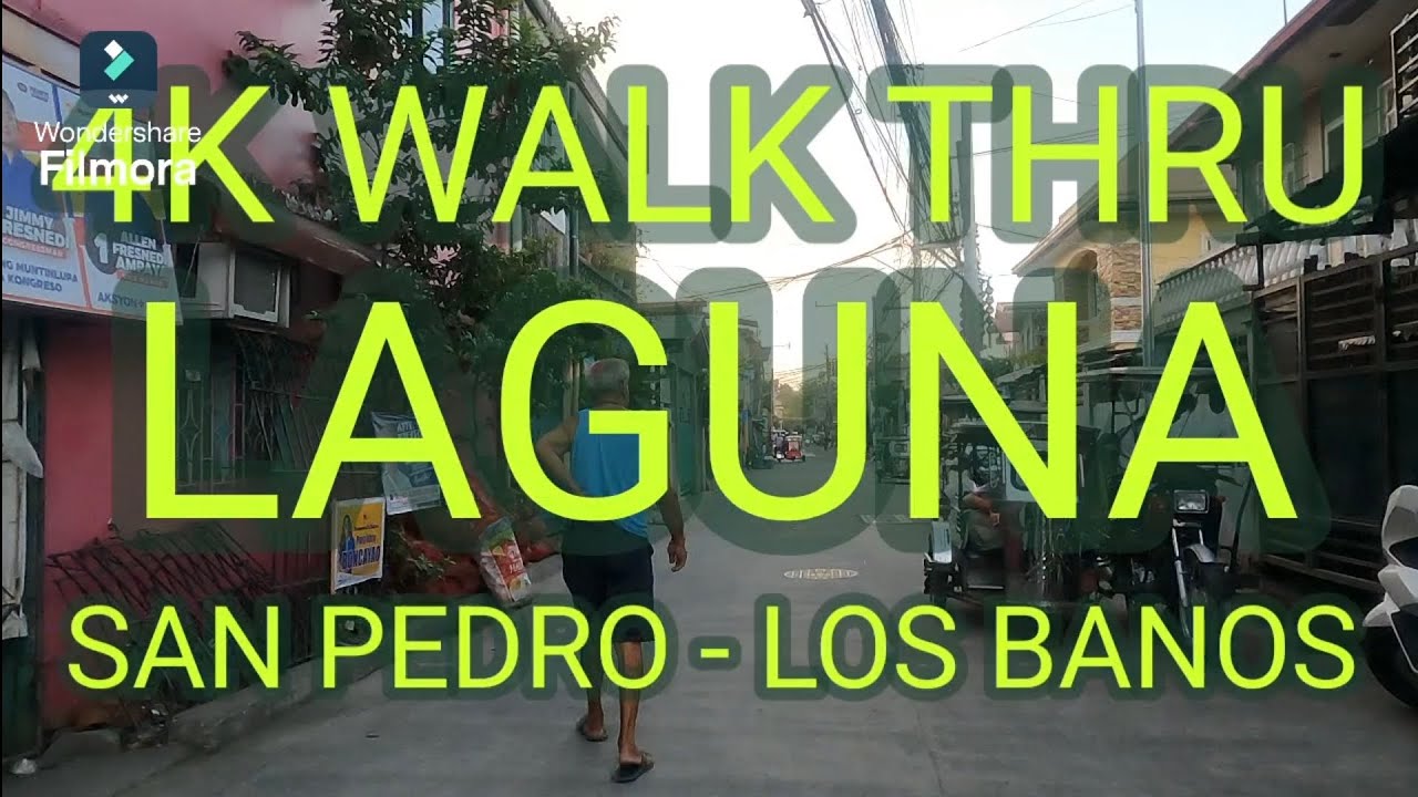 4K WALK THRU ASMR | LAGUNA PHILIPPINES SAN PEDRO - LOS BANOS