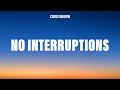 Chris Brown - No Interruptions (Lyrics)