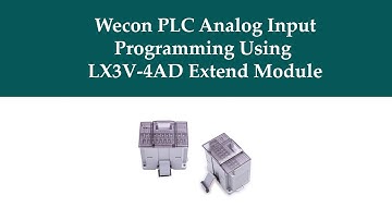 Wecon PLC || Analog Input Programming Using LX3V-4AD Extend Module