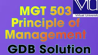 MGT 503 GDB Solution || MGT503 || virtual university