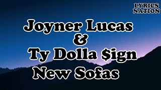 Joyner Lucas & Ty Dolla $ign New Sofas OFFICIAL MUSIC Lyrics screenshot 2