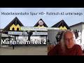 Modelleisenbahn Spur H0 - Robtsch 63 unterwegs: Faszination Modellbahn Mannheim Teil 2