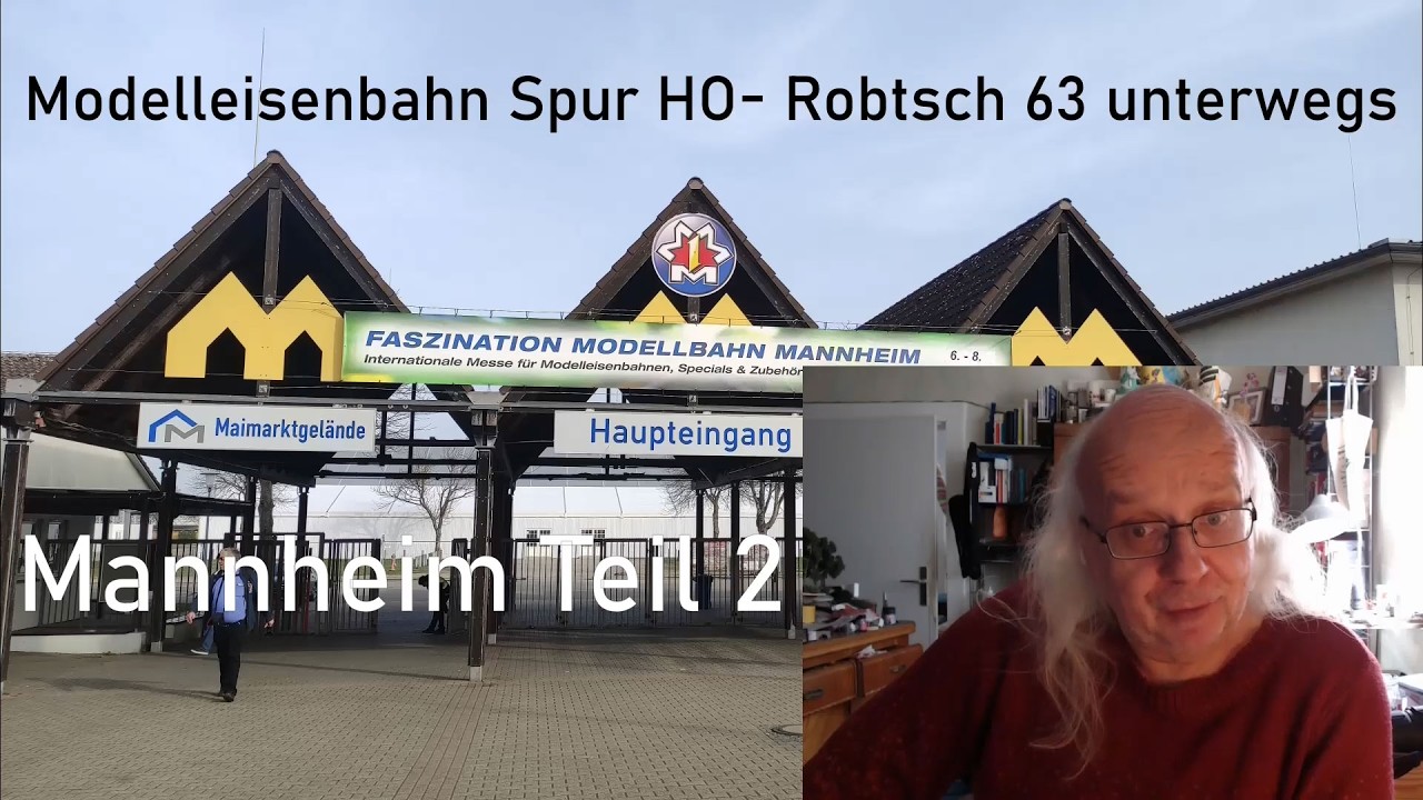 Modelleisenbahn Spur H0 - Robtsch 63 unterwegs: Faszination Modellbahn Mannheim Teil 2