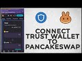 How to Connect Trust Wallet to PancakeSwap 2023?