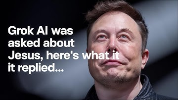 Elon Musk Grok AI Was Asked About Jesus, Here