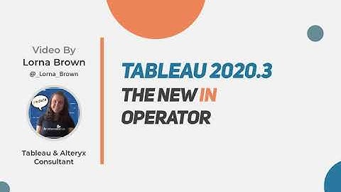 Tableau 2020.3:  The IN Operator