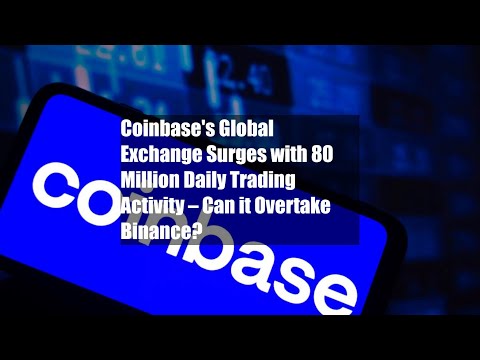 Coinbase's Global Exchange Surges with $280 Million Daily Trading Activity – Can it Overtake