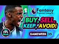 FPL GW35 TRANSFER TIPS! | Buy, Sell, Keep &amp; Avoid for Gameweek 35 Fantasy Premier League 2023-24