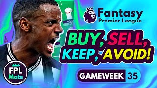 FPL GW35 TRANSFER TIPS! | Buy, Sell, Keep & Avoid for Gameweek 35 Fantasy Premier League 2023-24