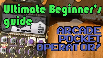ULTIMATE BEGINNERS GUIDE - "Arcade" Pocket Operator song writing tutorial (PO-20)