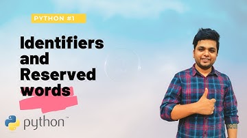 What is Identifiers and Reserved words in python| Python tutorial #1 | Python for Beginners