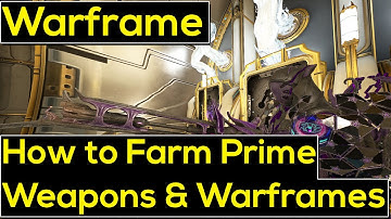 Warframe | How to Farm Prime Warframes & Weapons Easy!