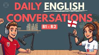Real English Conversation To Improve Your English Skills! - English Podcast!
