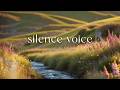 Silence Also Has A Voice Soft Piano For Deep Emotional Healing 