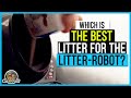 The Best Litter To Use With The Litter-Robot 3 Automatic Litter Box