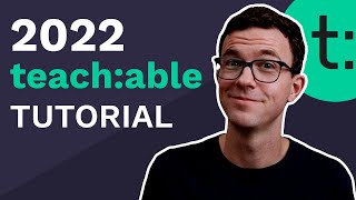 Teachable Tutorial 2022  How to Create and Sell an Online Course