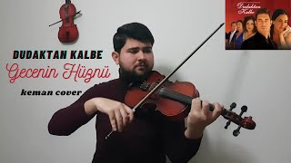 Dudaktan Kalbe - Gecenin Hüznü Keman (Violin) Cover - Toygar Işıklı Resimi