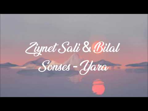 Ziynet Sali & Bilal Sonses - Yara (Lyrics/Şarkı Sözleri)