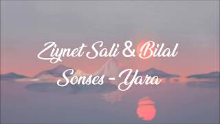 Ziynet Sali Bilal Sonses - Yara Lyricsşarkı Sözleri