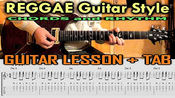REGGAE Guitar TABS & CHORDS | How To Play | Rhythm Style | Lesson Tutorial