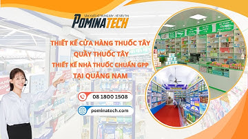 THIẾT KẾ CỬA HÀNG THUỐC TÂY - QUẦY THUỐC TÂY - THIẾT KẾ NHÀ THUỐC CHUẨN GPP TẠI QUẢNG NAM