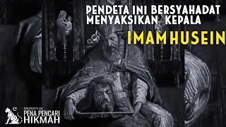 PENDETA DAN MURIDNYA MENANGIS KETIKA MENYAKSIKAN KEPALA IMAM HUSEIN