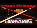 3 Ways to Make: Star Wars Lightsabers