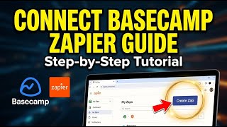 How to connect Basecamp to Zapier integrations - Detailed Guide