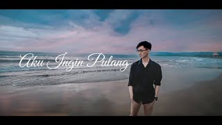 Aku Ingin Pulang - Ebiet G. Ade Hillman Novirama Cover