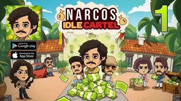Narcos: Idle Cartel-Gameplay Walkthrough  Part-1 (iOS Android)